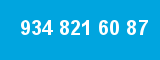 934 821 60 87
